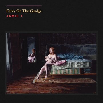 Jamie T / Carry On The Grudge