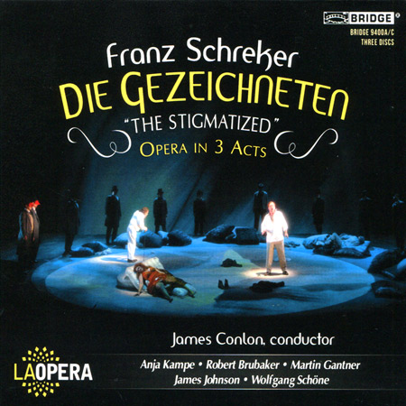 Franz Schreker: Die Gezeichneten (The Stigmatized) / James Conlon cond. Los Angeles Opera (3CD)