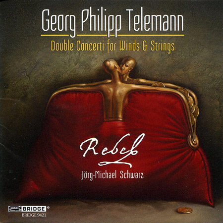 Telemann: Double Concerti for Winds & Strings / Jorg-Michael Schwarz & Rebel
