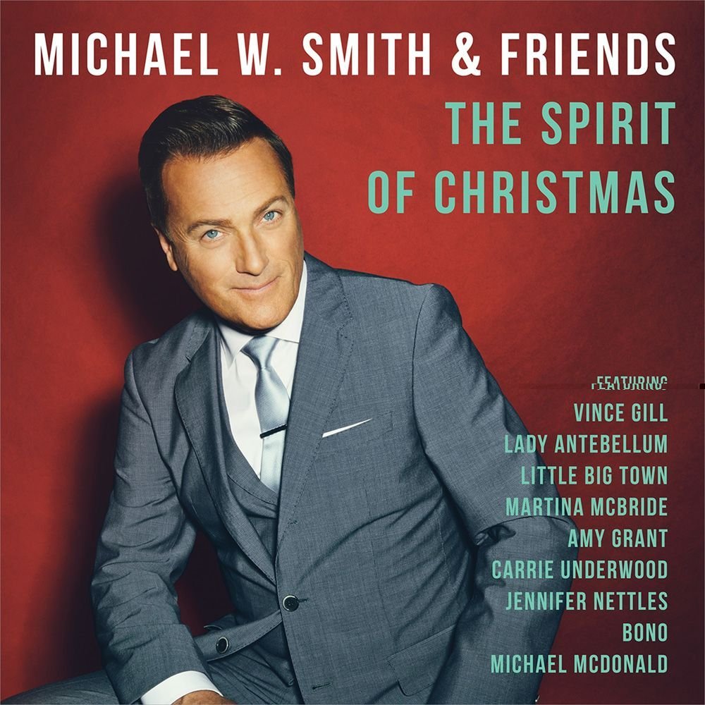 Michael W. Smith / The Spirit Of Christmas
