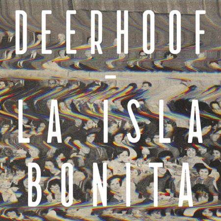 Deerhoof / La Isla Bonita