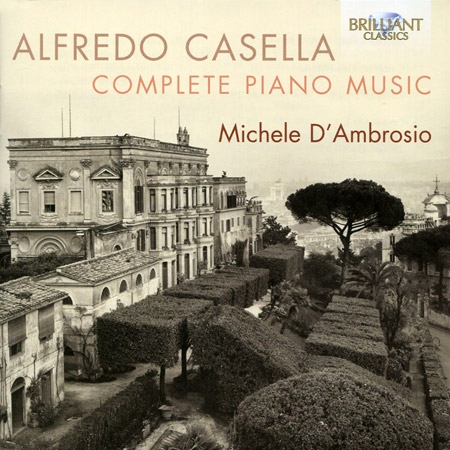 Alfredo Casella: Complete Piano Music / Michele d’Ambrosio (3CD)