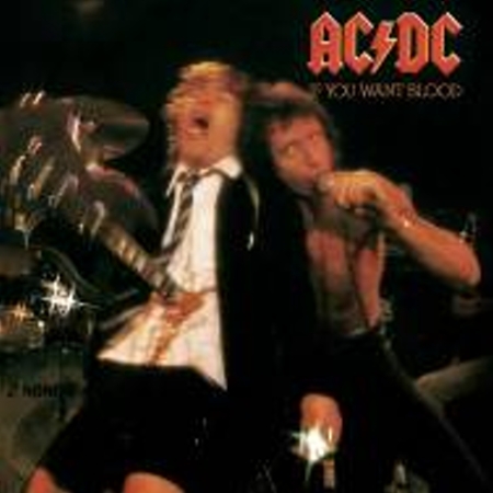 AC/DC / If You Want Blood You’ve Got It
