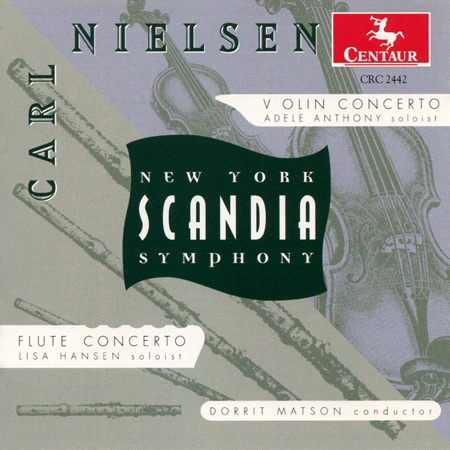 Carl Nielsen: Vioiln Concerto & Flute Concerto / Adele Anthony & Lisa Hansen