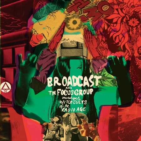 Broadcast / Broadcast and the Focus Group Investigate Witch Cults of the Radio Age (LP)(限台灣)