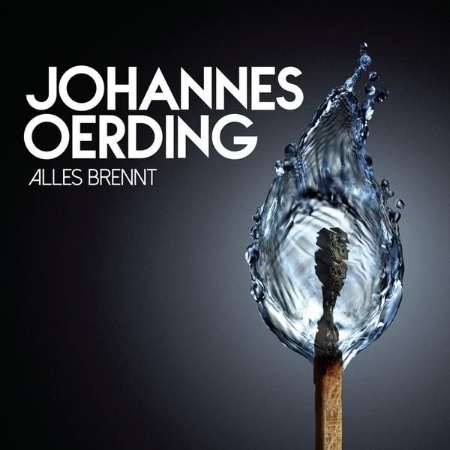 Johannes Oerding / Alles Brennt (Ltd.Premium im Digipack)