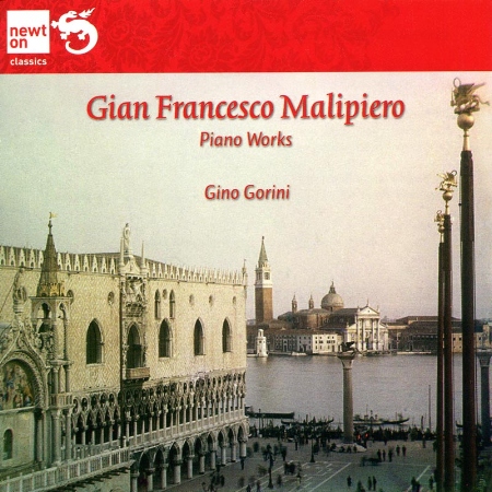 Gian Francesco Malipiero: Piano Works / Gino Gorini