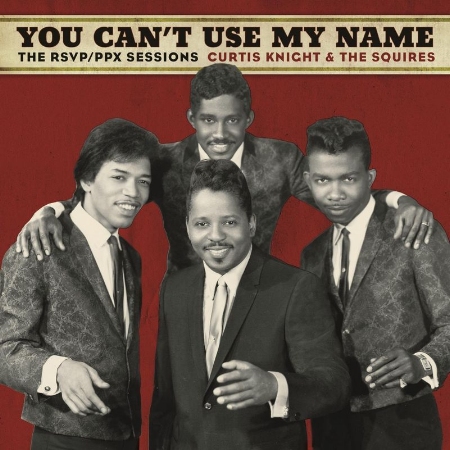Curtis Knight & The Squires feat. Jimi Hendrix/ You Can’t Use My Name (Vinyl)(限台灣)
