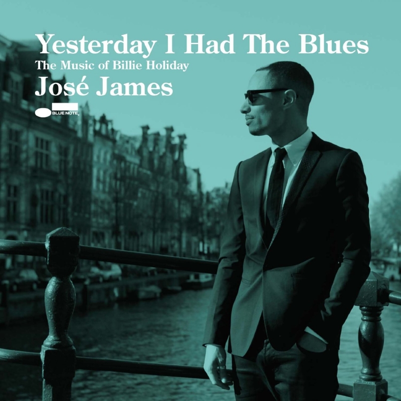 Jose James / Yesterday I Had The Blues - The Music Of Billie Holiday