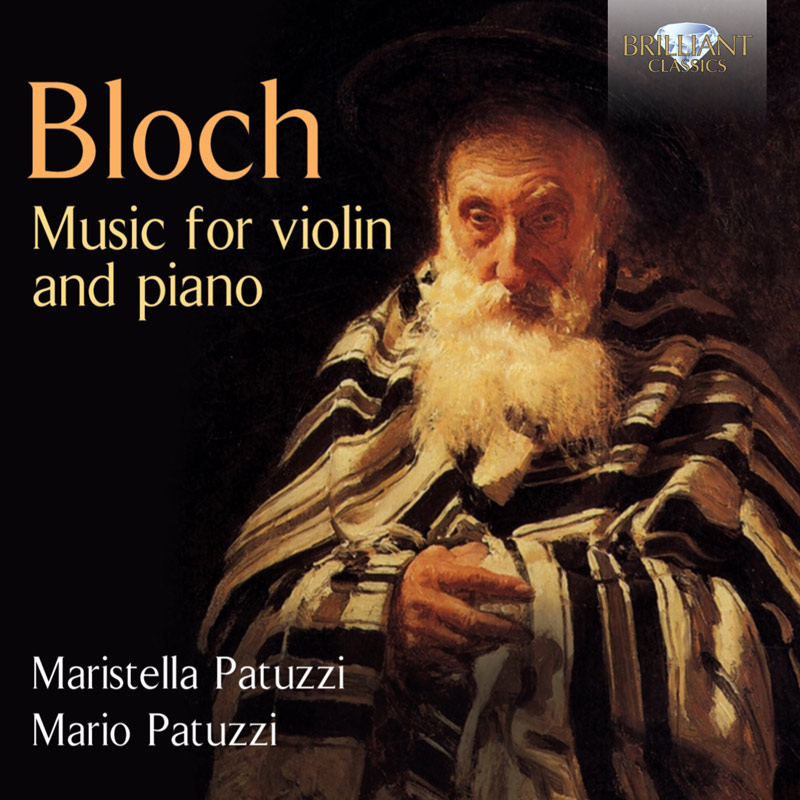 Ernest Bloch: Music for Violin & Piano