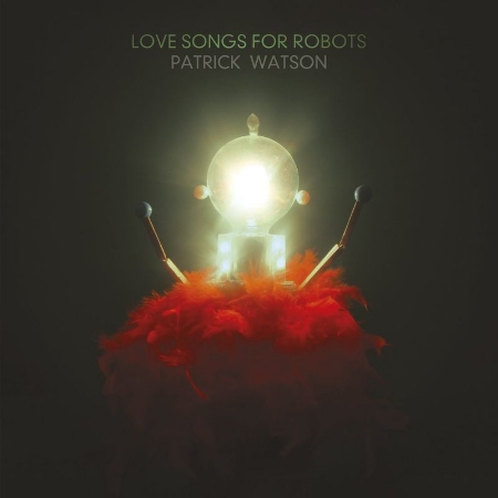 Patrick Watson / Love Songs For Robots (Vinyl+7＂)(限台灣)