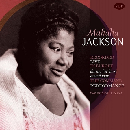 Mahalia Jackson /《Recorded Live in Europe during her Latest Concert Tour》&《The Command Performance》 (180g 2LP)(限台灣)