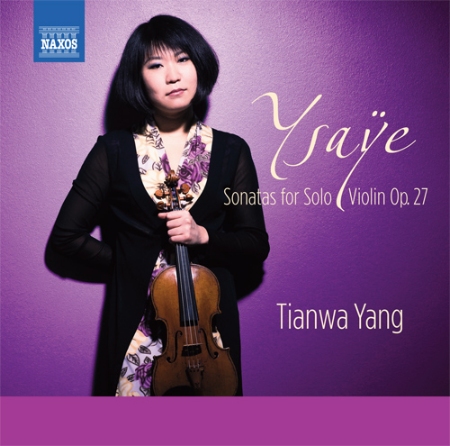 Ysaye: Six Sonatas for solo violin Op. 27 / Tianwa Yang