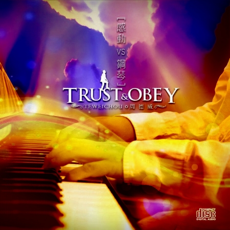 Te Wei Chou / Trust & Obey