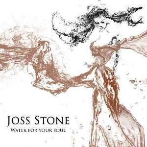 Joss Stone / Water For Your Soul
