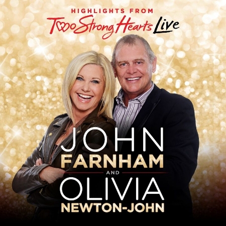 John Farnham & Olivia Newton-John / Two Strong Hearts Live