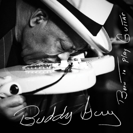 Buddy Guy / Born To Play Guitar