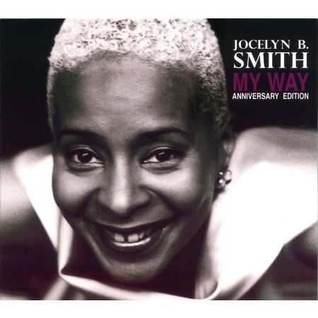 Jocelyn B. Smith / My Way Anniversary Edition