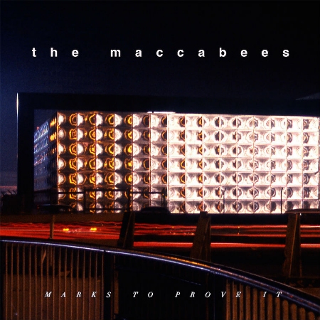 The Maccabees / Marks to Prove It