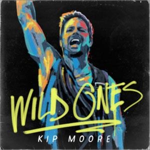 Kip Moore / Wild Ones