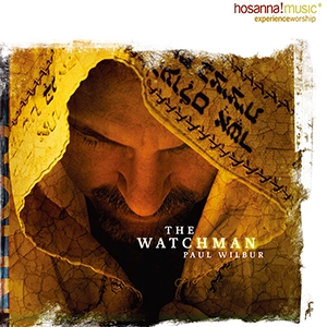Paul Wilbur / The watchman