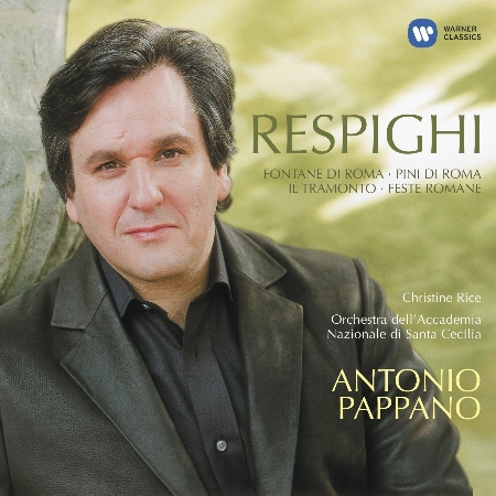 Respighi: Roman Trilogy / Antonio Pappano / Orchestra dell’ Accademia Nazionale di Santa Cecilia, Roma