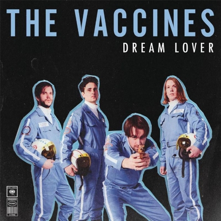 The Vaccines / Dream Lover (Vi...