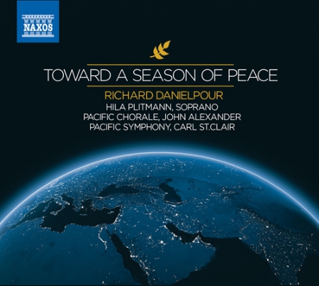 DANIELPOUR: Toward a Season of Peace / Plitmann, Pacific Chorale, Pacific Symphony, St. Clair