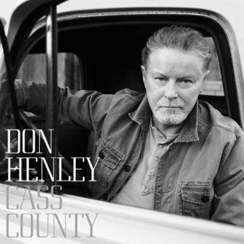 Don Henley / Cass County (Deluxe)