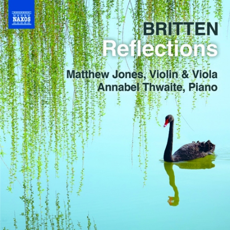 BRITTEN: Reflections - Violin and Viola Works / M. Jones, Thwaite