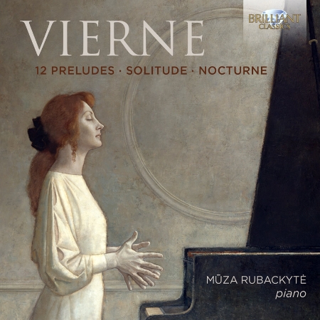 Louis Vierne: 12 Preludes, Solitude & Nocturne