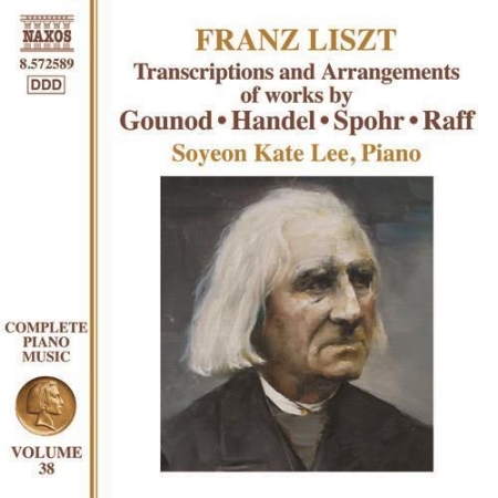 LISZT: Transcriptions and Arrangements of Handel, Gounod, Spohr and Raff / Soyeon Kate Lee