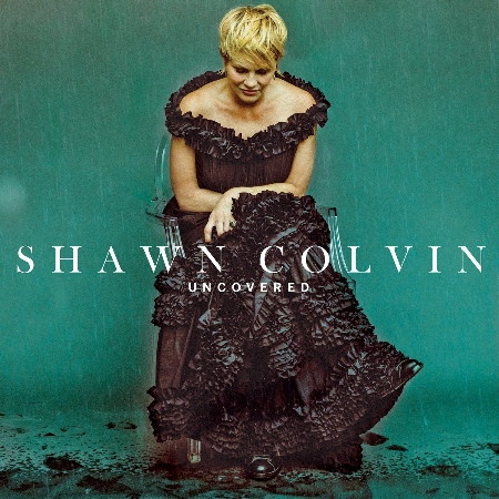Shawn Colvin / Uncovered