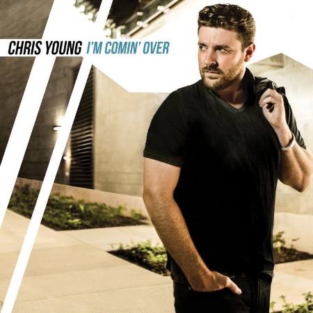 Chris Young / I’m Comin’ Over