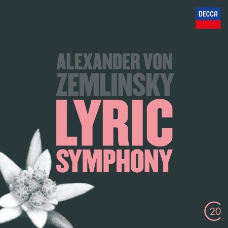 Zemlinsky : Lyric Symphony / R...