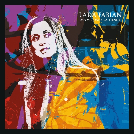 Lara Fabian / Ma Vie Dans La Tienne