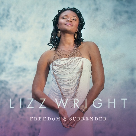 Lizz Wright / Freedom & Surren...
