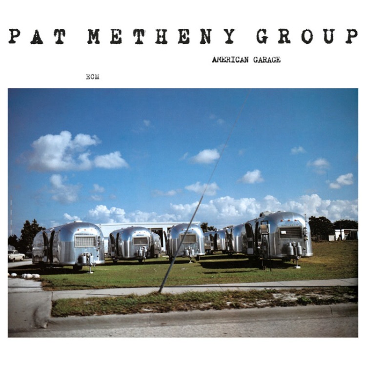 Pat Metheny Group : American Garage