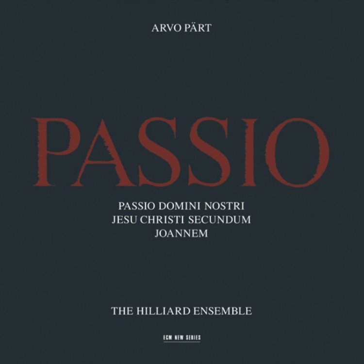Arvo Pärt : Passio / The Hilli...