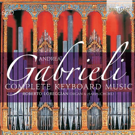 Andrea Gabrieli: Complete Keyboard Music (6CD)