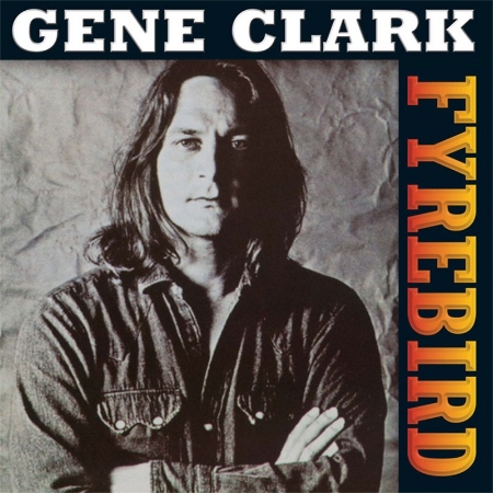 Gene Clark / Firebyrd (180g LP)(限台灣)