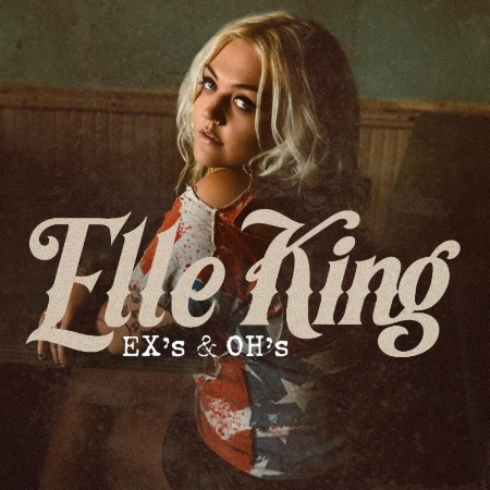 Elle King / EX’s & OH’s