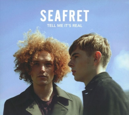 Seafret / Tell Me It’s Real (Deluxe)