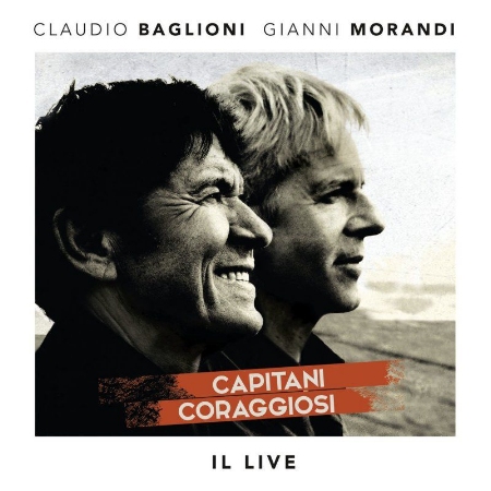 Claudio Baglioni e Gianni Morandi / Capitani Coraggiosi - Il Live (2CD)