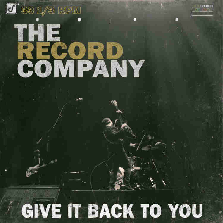 The Record Company / Give It Back To You