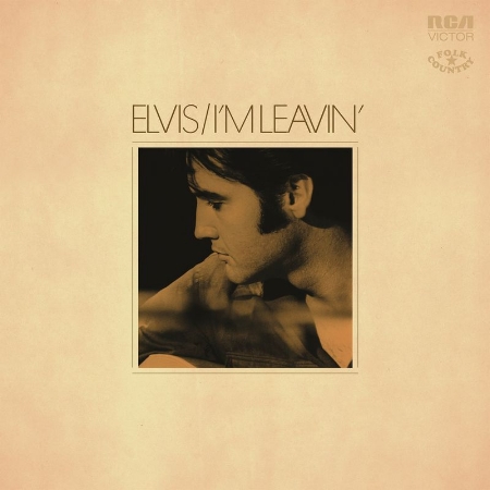 Elvis Presley / I’m Leavin’: Elvis Folk-Country (2016 Vinyl)(限台灣)
