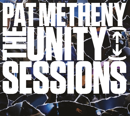 Pat Metheny / The Unity Sessions (2CD)