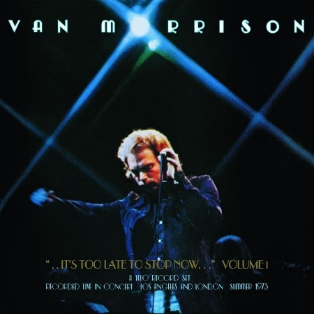 Van Morrison / ..It’s Too Late To Stop Now…Volume I (2Vinyl)(限台灣)