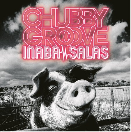 INABA / SALAS CHUBBY GROOVE (CD+DVD)