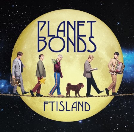 FTISLAND / PLANET BONDS 初回限定盤B 日本原裝進口 (CD+DVD)